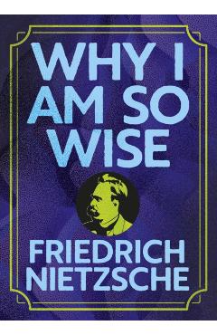 Why I Am So Wise