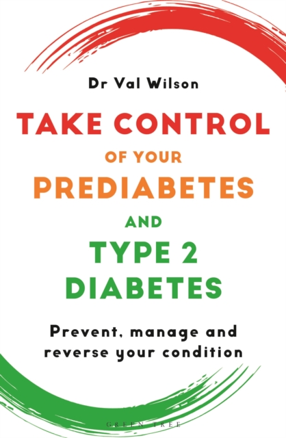 Coperta cărții 'Take Control of Your Prediabetes and Type 2 Diabetes - Dr Val Wilson'