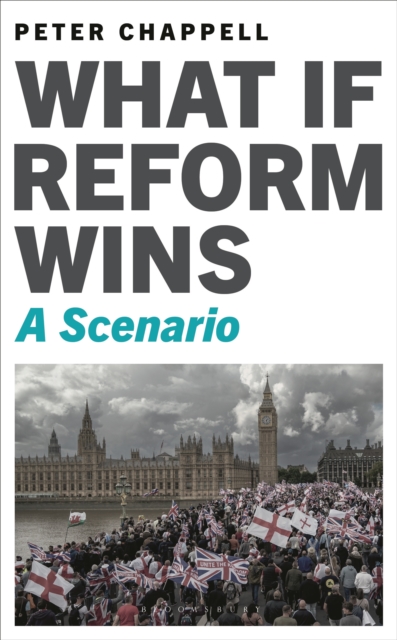 Coperta cărții 'What If Reform Wins - Peter Chappell'