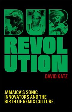 Coperta cărții 'Dub Revolution - David Katz'