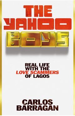 Yahoo Boys - Carlos Barragan