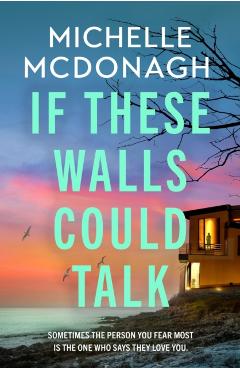 If These Walls Could Talk - Michelle Mcdonagh