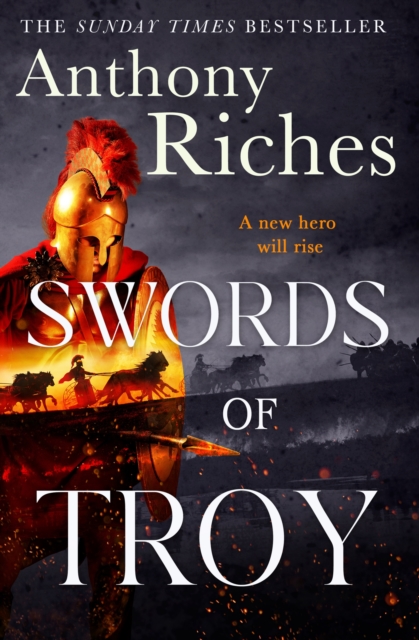 Coperta cărții 'Swords of Troy - Anthony Riches'