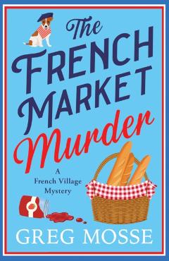 Coperta cărții 'French Market Murder - Greg Mosse'
