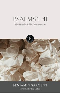 Coperta cărții 'Hodder Bible Commentary: Psalms 1-41 - Benjamin Sargent'