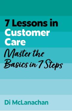 Coperta cărții '7 Lessons in Customer Care - Di Mclanachan'