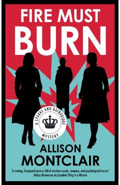 Coperta cărții 'Fire Must Burn - Allison Montclair'