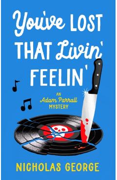 Coperta cărții 'You’ve Lost That Livin’ Feelin’ - Nicholas George'