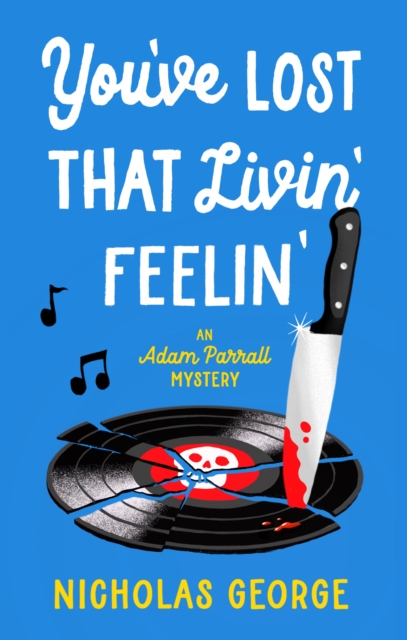 Coperta cărții 'You’ve Lost That Livin’ Feelin’ - Nicholas George'