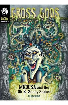 Medusa and Her Oh-So-Stinky Snakes