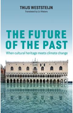 Coperta cărții 'Future of the Past - Thijs (university Of Amsterdam Weststeijn'