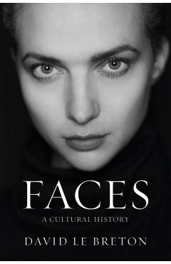 Coperta cărții 'Faces - David Le Breton'