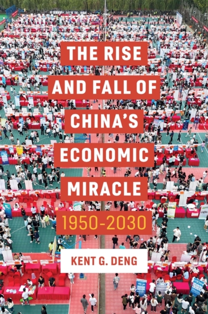 Coperta cărții 'Rise and Fall of China's Economic Miracle - Kent G. Deng'