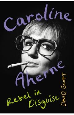 Coperta cărții 'Caroline Aherne - David Scott'