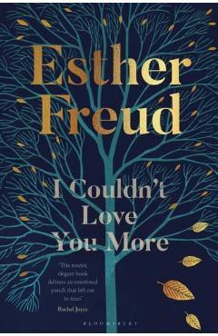 I Couldn't Love You More - Freud Esther Freud