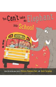 You Can't Take an Elephant into School - Patricia Cleveland-peck