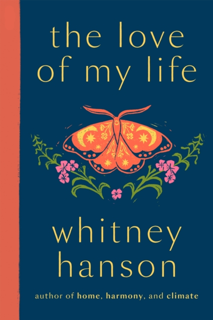 Coperta cărții 'the love of my life - Whitney Hanson'