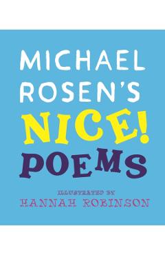 Michael Rosen's NICE! Poems - Michael Rosen