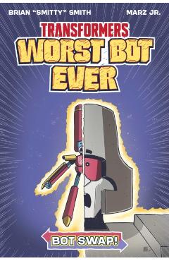 Coperta cărții 'Transformers: Worst Bot Ever - Bot Swap - Brian 