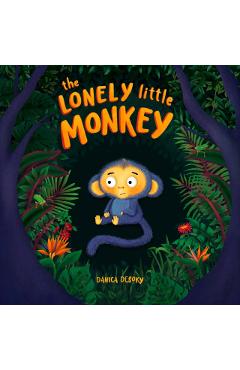 Coperta cărții 'Lonely Little Monkey - Danica Desoky'