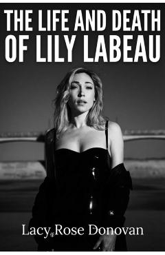 Coperta cărții 'Life and Death of Lily LaBeau - Lacy Rose Donovan'