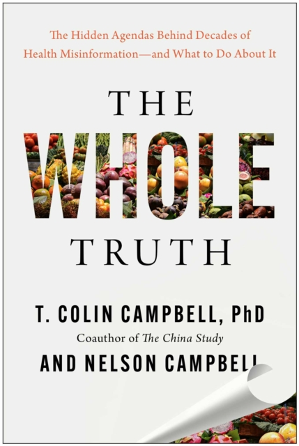 Coperta cărții 'Whole Truth - T. Colin Campbell'