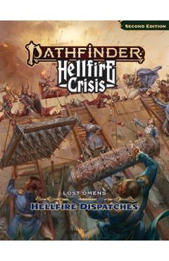 Coperta cărții 'Pathfinder Lost Omens Hellfire Dispatches (P2) - Landon Winkler'