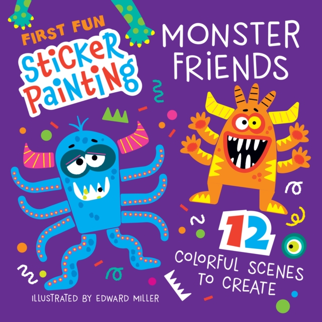 Coperta cărții 'First Fun Sticker Painting: Monster Friends - Edward Miller'