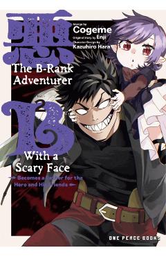 Coperta cărții 'B-Rank Adventurer with a Scary Face Becomes a Father for the Hero and His Friends Volume 2 -'