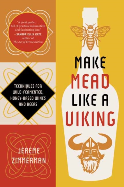 Coperta cărții 'Make Mead Like a Viking 10th Anniversary Edition - Jereme Zimmerman'