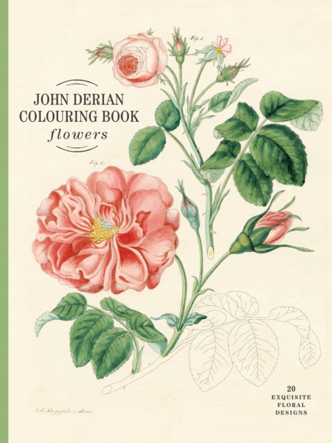 Coperta cărții 'John Derian Colouring Book: Flowers - John Derian'