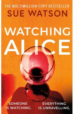 Watching Alice - Sue Watson