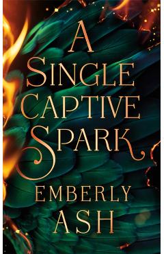 Coperta cărții 'Single Captive Spark - Emberly Ash'