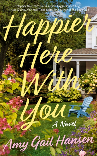 Coperta cărții 'Happier Here With You - Amy Gail Hansen'