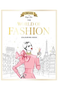 Megan Hess: The World of Fashion Colouring Book - Megan Hess