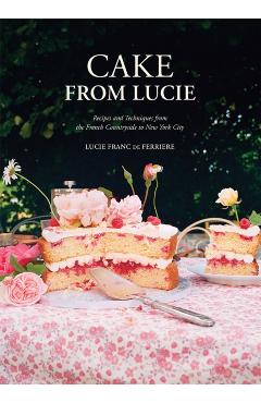 Cake From Lucie - Lucie Franc De Ferriere