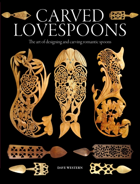 Coperta cărții 'Carved Lovespoons - Dave Western'