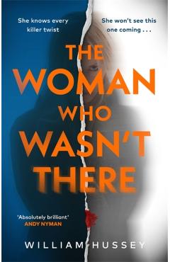 Woman Who Wasn't There - William Hussey