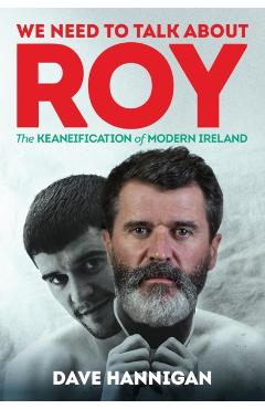Coperta cărții 'We Need to Talk About Roy - Dave Hannigan'