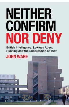 Coperta cărții 'Neither Confirm Nor Deny - John Ware'