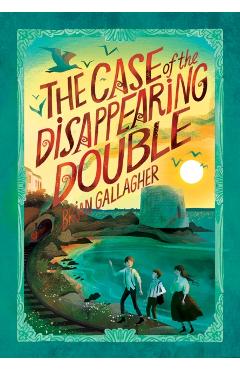 Coperta cărții 'Case of the Disappearing Double - Brian Gallagher'