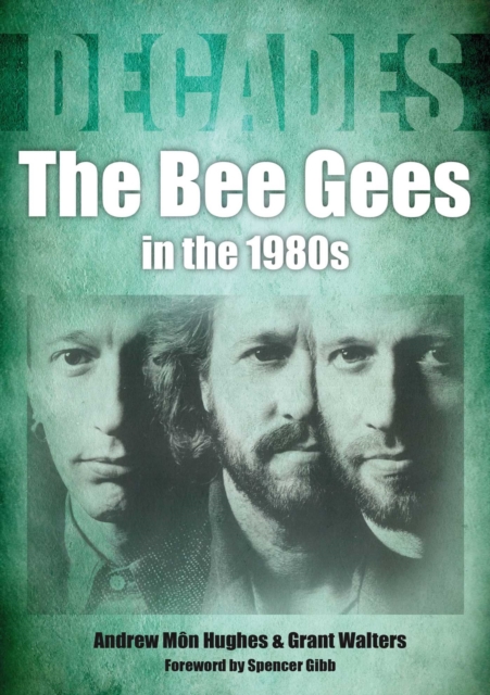 Coperta cărții 'Bee Gees in The 1980s - Andrew|walters Mon Hughes'