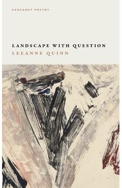 Coperta cărții 'Landscape with Question - Leeanne Quinn'