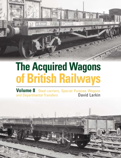 Coperta cărții 'Acquired Wagons of British Railways Volume 8 - David Larkin'