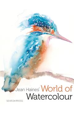 Coperta cărții 'Jean Haines’ World of Watercolour (Paperback) - Jean Haines'