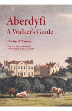 Aberdyfi - A Walker's Guide - Professor Richard Mayou