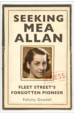 Seeking Mea Allan - Felicity Goodall