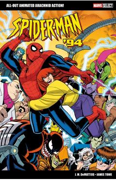 Coperta cărții 'Marvel Select: Spider-Man '94 - J. M. Dematteis'