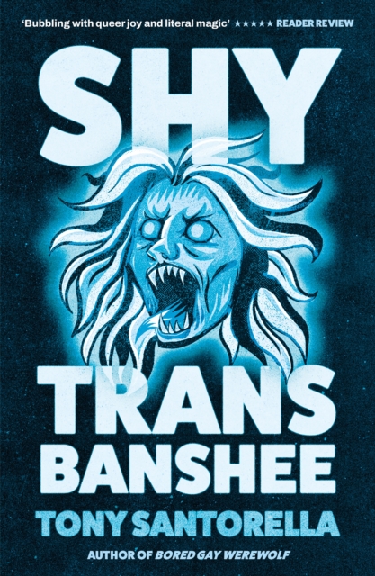 Coperta cărții 'Shy Trans Banshee - Tony Santorella'