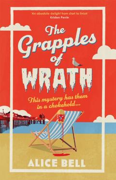 Coperta cărții 'Grapples of Wrath - Alice Bell'